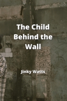 The Child Behind the Wall 9977729441 Book Cover