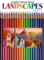 Creative Colored Pencil Landscapes (Creative Coloured Pencil) 1564962660 Book Cover