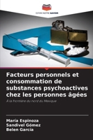 Facteurs personnels et consommation de substances psychoactives chez les personnes âgées (French Edition) 6206653013 Book Cover