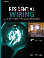 Residential Wiring, 2E: Based On The 2005 National Electric Code (Residential Wiring) 1401878660 Book Cover