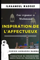 Ilhaamoul Wadoud, Inspiration de l'Affectueux: Une réponse à Mahmoud, Cheikh Ahmadou Bamba Mbacké B09XT3H9C6 Book Cover