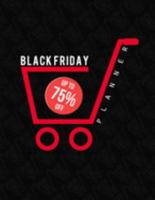 Black Friday Planner: Countdown Black Friday and Cyber Monday Planning Book with Organizer and Shopping Schedule Tracker for Department store or Best Shopping Deals & Coupons to Use 1691203378 Book Cover