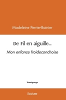 De Fil en aiguille...: Mon enfance froideconchoise (French Edition) 2414515767 Book Cover