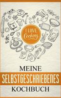 Mein eigenes Kochbuch: Das Kochbuch zum selbst gestalten: Meine schönsten Rezepte - Rezeptbuch zum selberschreiben 3748167849 Book Cover