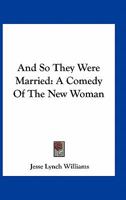 And So They Were Married 0548402914 Book Cover