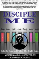 Disciple Me: Help Me Hear and Follow the Right Voice 1664218440 Book Cover