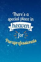 There's a Special Place In Heaven For Paraprofessionals: A Notebook for Parapros & Paras 1072371499 Book Cover