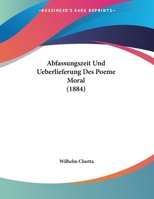 Abfassungszeit Und Ueberlieferung Des Poeme Moral (1884) 1169625363 Book Cover