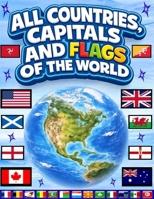 All countries, capitals and flags of the world: A guide to flags from around the world 1717927068 Book Cover