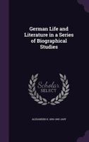German Life And Literature, Biographical Sketches... 1012951847 Book Cover