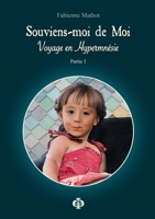Souviens-moi de Moi: Voyage en Hypermnésie (French Edition) 2322661759 Book Cover