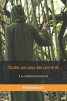 Élodie, aux pays des connards: Le commencement B0BZFLD38Q Book Cover