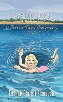 Swimming in Circles is Better Than Drowning 1463404247 Book Cover
