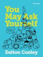 You May Ask Yourself: An Introduction to Thinking Like A Sociologist