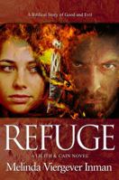 Refuge: A Biblical Story of Good and Evil 1633931919 Book Cover