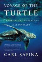 Voyage of the Turtle: In Pursuit of the Earth's Last Dinosaur 0805078916 Book Cover