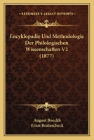 Encyklopadie Und Methodologie Der Philologischen Wissenschaften V2 (1877) 116044904X Book Cover