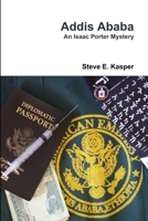 Addis Ababa: Isaac Porter Mystery 0989602508 Book Cover