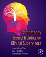 Competency Based Training for Clinical Supervisors 0443192545 Book Cover
