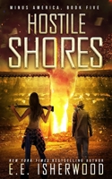 Hostile Shores: A Post-Apocalyptic Survival Thriller (Minus America) B08KH3R51T Book Cover