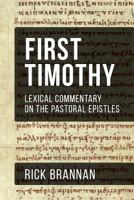 Lexical Commentary on the Pastoral Epistles: First Timothy 0692681949 Book Cover