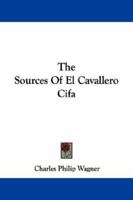 The Sources Of El Cavallero Cifa 1163587516 Book Cover