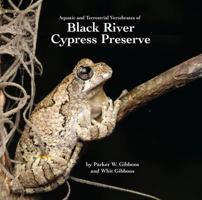 Acquatic and Terrestrial Vertebrates of Black River Cypress Preserve 1929647956 Book Cover
