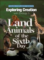 Apologia - Land Animals of the Sixth Day(New) (Apologia-Young Explorer Series Exploring Creation with Zoology 3, Apologia-Land Animals of the Sixth Day) 1932012850 Book Cover