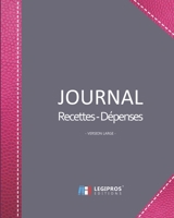 Journal Recettes - D�penses: Registre auto entrepreneur, livre de compte auto entrepreneur, chronologique Conforme aux obligations comptables 101 pages version large 20,32cm x 25,4cm broch� fond taupe 1710221852 Book Cover