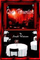 Our Reunion 0975436619 Book Cover