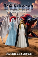 The Golden Messenger: The Selanian Chronicles: Volume 4 - Book 2 B0DS17SPYY Book Cover
