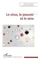 Le virus, le pouvoir et le sens (Logiques Sociales) (French Edition) 2343207836 Book Cover