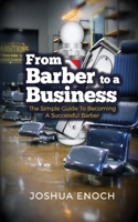 From Barber To A Business: The Simple Guide To Becoming A Successful Barber B095Q7G45T Book Cover