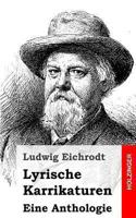 Lyrische Karrikaturen: Eine Anthologie 1482381141 Book Cover