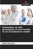Evaluation of self-perception of oral health in an overdenture model 6205952084 Book Cover
