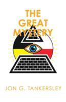 The Great Mystery 1545651809 Book Cover