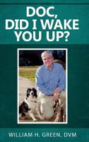 Doc, Did I Wake You Up? 1680971743 Book Cover