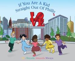 If You Are A Kid Straight Out Of Philly 2 B0FGXLMDXX Book Cover