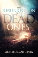 The Resurrection of The Dead Ones 1486627374 Book Cover