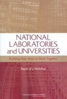 National Laboratories And Universities: Building New Ways To Work Together 0309093147 Book Cover