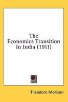 The Economics Transition In India 0548747288 Book Cover