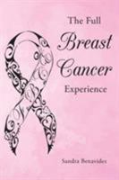 The Full Breast Cancer Experience 1681979136 Book Cover