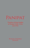 Panipat: Timeline of Three Battles at Panipat 1526, 1556, and 1761 B0H6LCRB1W Book Cover