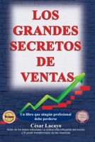 Los Grandes Secretos de Ventas: Un libro que ense�a a vender 1647138523 Book Cover