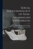 Sexual Endocrinology of Non-Mammalian Vertebrates 1014446538 Book Cover