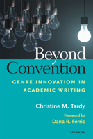 Beyond Convention: Genre Innovation in Academic Writing 0472036475 Book Cover