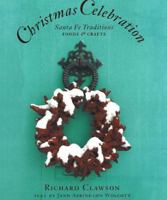 Christmas Celebration: Santa Fe Traditions, Foods & Crafts 0940666685 Book Cover