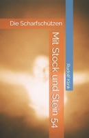 Mit Stock und Stein 54: Die Scharfschützen B098W776S3 Book Cover