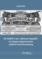 Die NSDAP in der »Weimarer Republik« im Spiegel zeitgenössischer jüdischer Berichterstattung 3832552073 Book Cover
