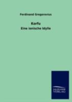 Korfu: Eine Jonische Idylle 3744642917 Book Cover